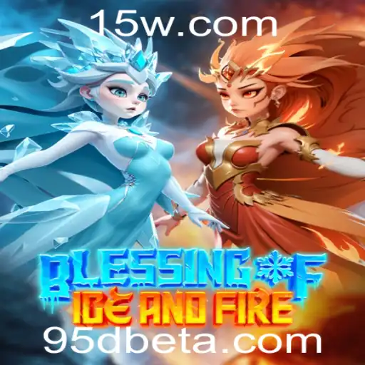 Descubra o Fascinante Jogo 'Blessing of Ice and Fire' com a Aposta '95d bet'